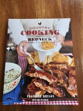 Country Cooking from a Redneck Kitchen Cookbook
